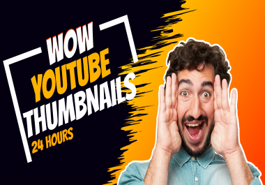 i will create 2 youtube thumbnail design in 24hr
