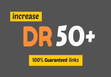 I will increase your website dr 50 plus and improve ranking guaranteed