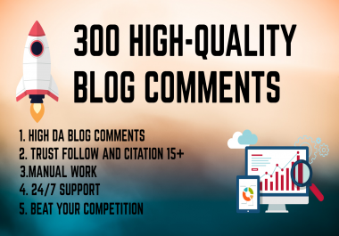 I will do 300 high quality blog comments