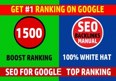 Create white hat 1500 SEO backlinks, link building service for google top ranking