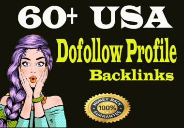Create 60+ USA High - quality DA90 Dofollow Profile Backlinks for your website