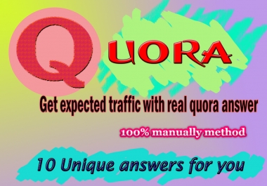 Get 10 organic,  unique quora answers with backlink