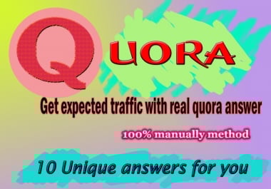 Get 10 organic,  unique quora answers with backlink