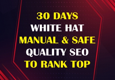 30 Days Manual POWERFUL White Hat SEO Backlinks To Rank Website