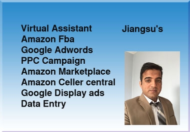 I can be a Virtual assistant and do the data entry, Google adwords,  Amazon Seller central.