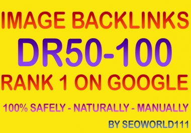 22 Image Backlinks - DR50-100 Contextual Links - Rank 1 On Google