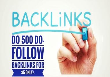 do 500 Do-follow backlinks with high quality