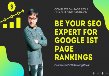 Be Your SEO Expert for Google 1st Page Rankings