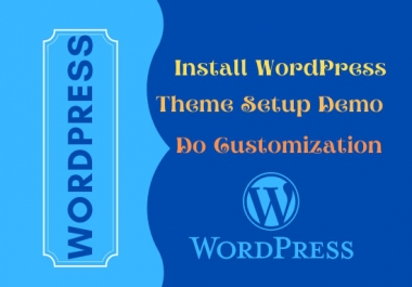 I will set up WordPress theme demo and do customization