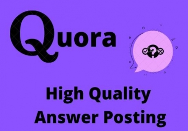 I will Provide 15 high quality Quora Answer with your keyword and URL