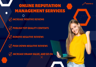 I will provide ORM,  Reverse SEO,  Online Reputation Management Service