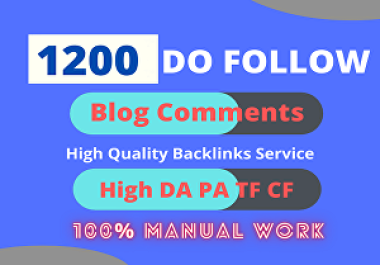 I will create 1200 high Quality DA PA dofollow blog comment backlinks link building services