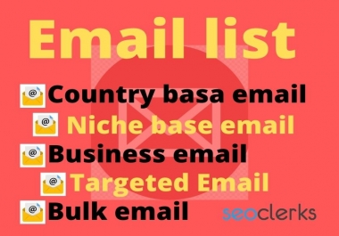 I will provide 1000 Niche email or targetet email or country email list