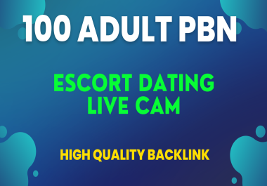100+ Adult Pbn backlinks Gambling PBN Backlinks High Quality Blog post Google Top Ranking