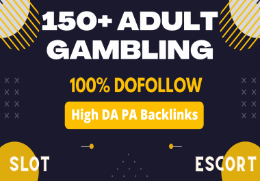 High Quality 150+ Do-Follow Adult Backlinks,  Gambling Backlinks,  Poker,  Gambling seo for your site