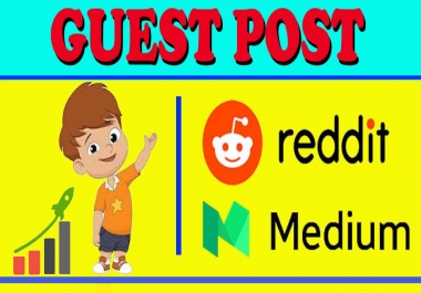 Write and Publish 2 Guest Post Backlink On Reddit and Medium