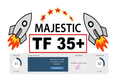 Increase majestic trust flow tf35 plus Guaranteed