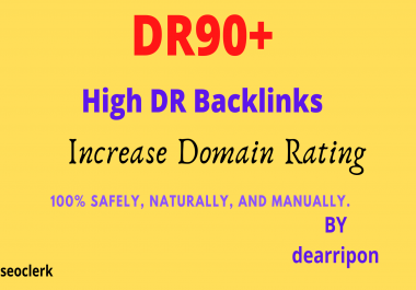  verified and Authentic 50 DR90+ High DR Backlinks to Increase Domain Rating