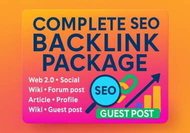 Complete SEO Backlink Package - Boost Your Rankings Safely & Effectively