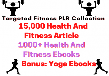 I will give you 15,000+ Fitness And Health Articles,  Ebooks,  Diet Plans,  Recipes,  Yoga Ebooks