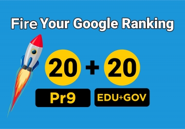 Manually Build 20 PR9 + 20 EDU/GOV High Authority Permanent Backlinks - Fire Your Google Ranking