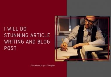500 words stunning article writing and blog post for your website