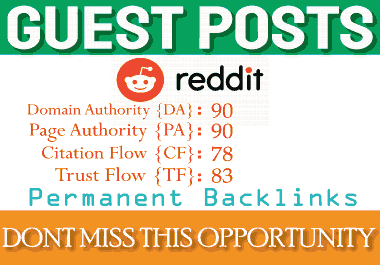 Write and publish a guest post Reddit and DA 91 With permanent strong backlink