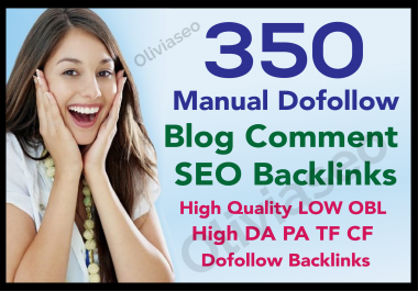 I Will Create 350 Blog Comments manual domain Dofollow Backlinks High Authority
