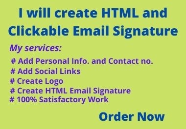 I will create HTML and Clickable Email Signature