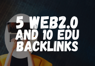 build 5 web 2.0 and 10 EDU GOV backlinks for your website