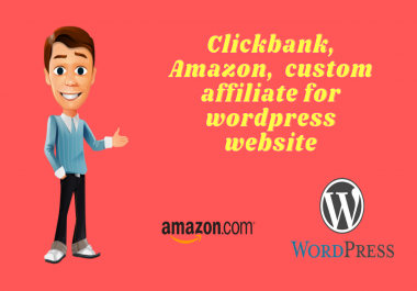 I will build clickbank,  amazon affiliate program for wordpress