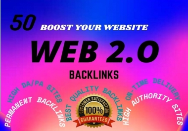 I Will Provide 50 Dofollow web 2 0 Backlinks service