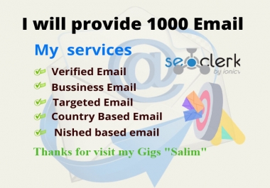 I will provide your targeted 1000 Email list