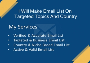 I Will Make 1K Email List On Targeted Topics And Country