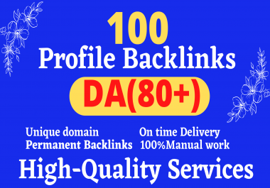 Manually create 100 TOP BRAND 80+DA Backlinks