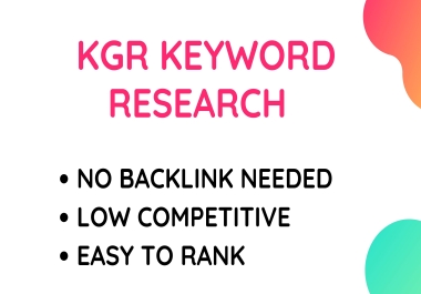I will do kgr keyword research by kgr technique for your niche