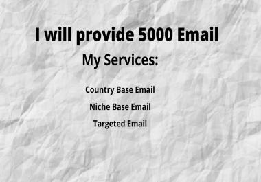 I will provide 5000 targeted active Email list
