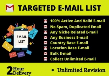 I will provide targeted active and valid email list of your business