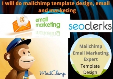 I will do mailchimp template design and email marketing