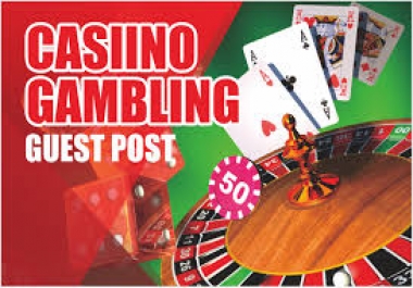 Guest Post on High-Quality CASINO Gamebling blog writing + posting
