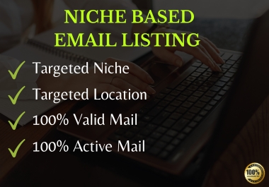 I will collect 5000 targeted niche based Email Addresses