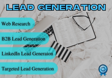 I will do linkedin lead generation and targeted b2b lead generation
