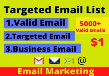 I will Provide You 5000 Valid and Targeted Email List for Marketing