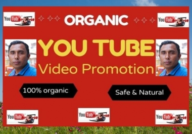 Real Organic and high-quality YouTube Video Promotion
