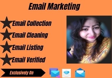 I will provide you targeted 2k verified email list collection.