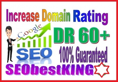 Increase Domain Rating DR 60+ within 15 days