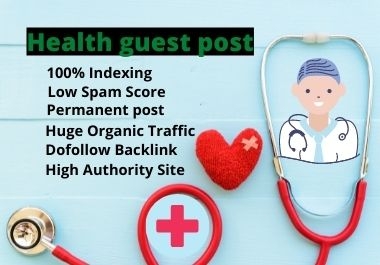 5 High quality health guest post on authority health blog,  dofollow backlinks