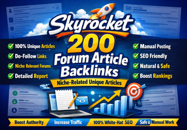 Skyrocket 200 Forum Article Backlinks with 200 Niche related Articles