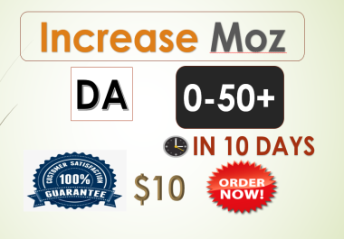 I will increase domain authority moz DA 0 to 50 plus in 7 days