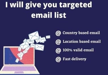 I will give you verified 100k targeted email list